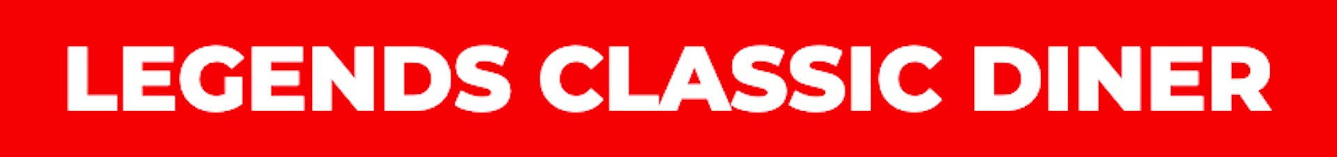 LEGENDS CLASSIC DINER