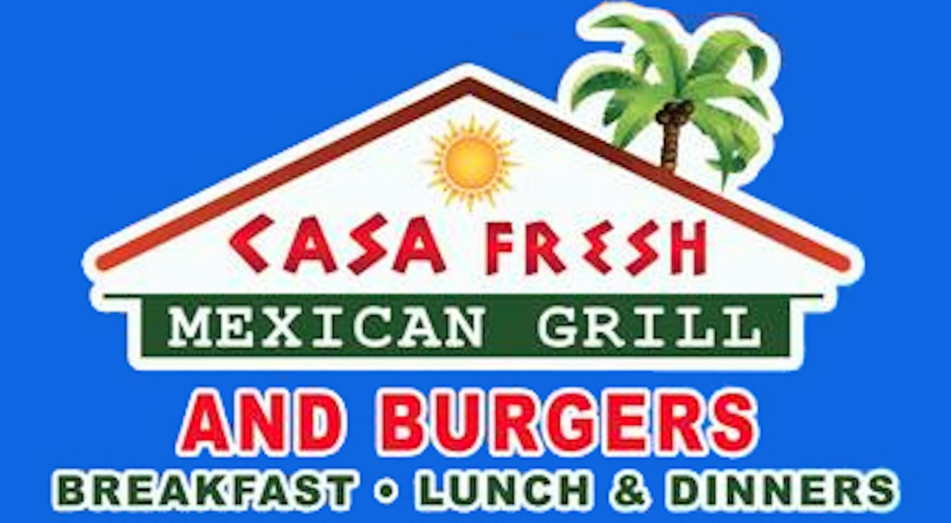 Casa Fresh Mexican Grill