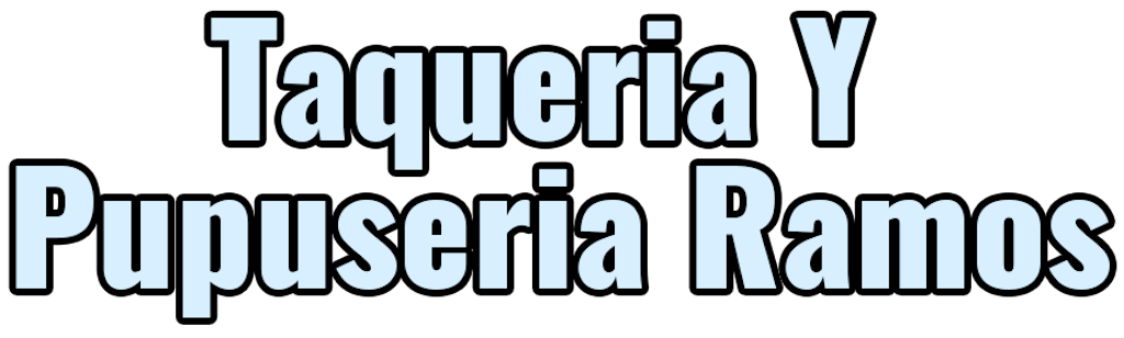 Taqueria y Pupuseria Ramos Logo