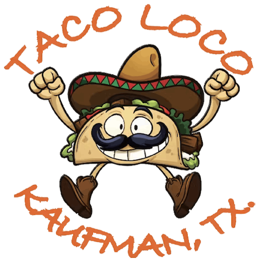 Taco Loco - KAUFMAN, TX 751423041 (Menu & Order Online)