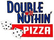 DOUBLE OR NOTHIN PIZZA Logo